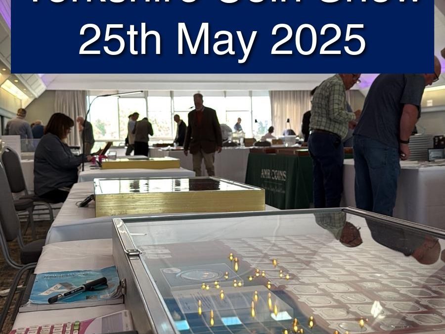 📍 Yorkshire Coin Fair – 25 May 2025
